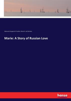 Marie: A Story of Russian Love