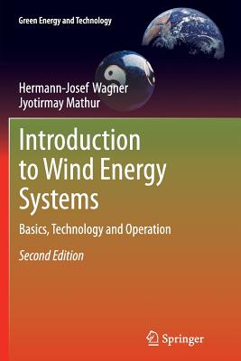 Introduction to Wind Energy Systems : Basics, Technology and Operation