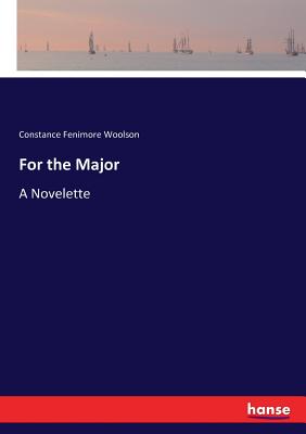 For the Major:A Novelette