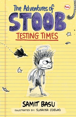 The Adventures of Stoob: Testing Times