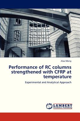 غلاف كتاب Performance of Rc Columns Strengthened with Cfrp at Temperature