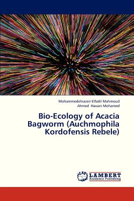 Bio-Ecology of Acacia Bagworm (Auchmophila Kordofensis Rebele)