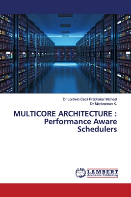 MULTICORE ARCHITECTURE : Performance Aware Schedulers