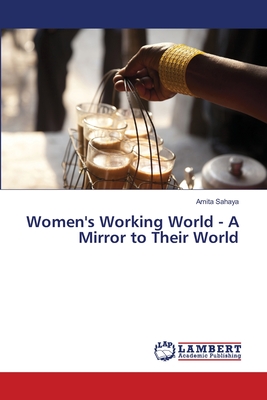 غلاف كتاب Women's Working World - A Mirror to Their World