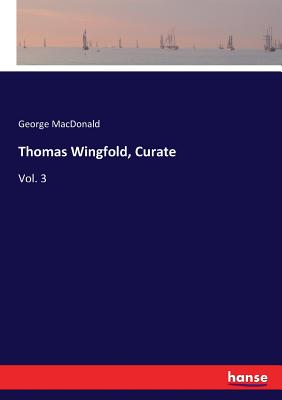 Thomas Wingfold, Curate:Vol. 3