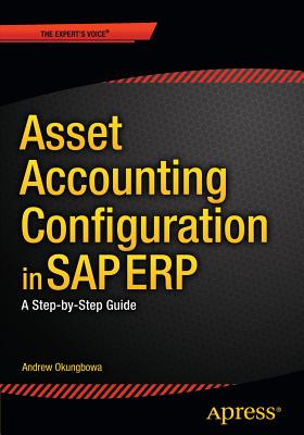 Asset Accounting Configuration in SAP ERP : A Step-by-Step Guide