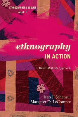 Ethnography in Action: A Mixed Methods Approach