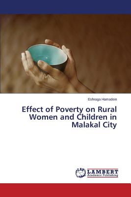غلاف كتاب Effect of Poverty on Rural Women and Children in Malakal City