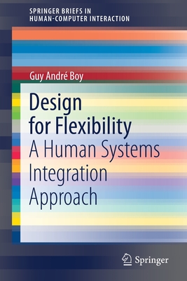 Design for Flexibility : A Human Systems Integration Approach