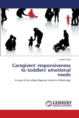 غلاف كتاب Caregivers' responsiveness to toddlers' emotional needs