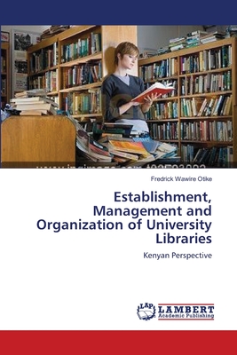 غلاف كتاب Establishment, Management and Organization of University Libraries