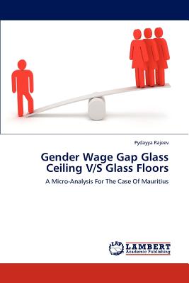 غلاف كتاب Gender Wage Gap Glass Ceiling V/S Glass Floors