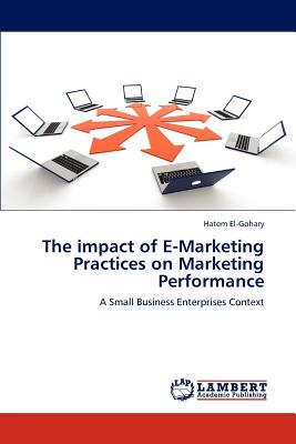 The impact of E-Marketing Practices on Marketing Performance