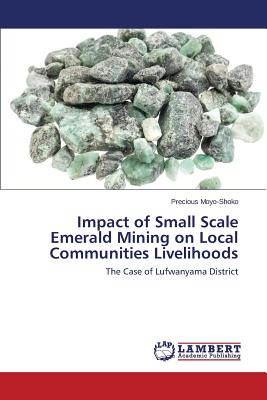 غلاف كتاب Impact of Small Scale Emerald Mining on Local Communities Livelihoods