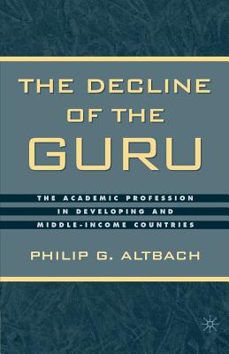 Decline of the Guru: The Academic Profession in Developing and Middle-Income Countries