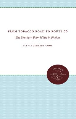 From Tobacco Road to Route 66: The Southern Poor White in Fiction