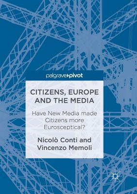 غلاف كتاب Citizens, Europe and the Media : Have New Media made Citizens more Eurosceptical?