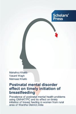 Postnatal mental disorder effect on timely initiation of breastfeeding