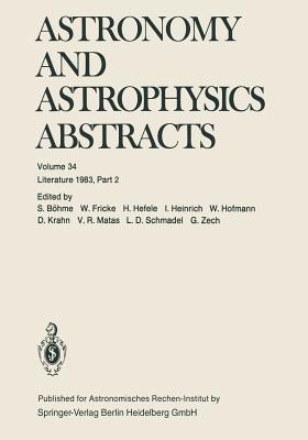 Astronomy and Astrophysics Abstracts : Literature 1983, Part 2