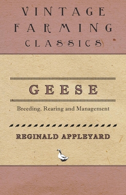 Geese - Breeding, Rearing and Management