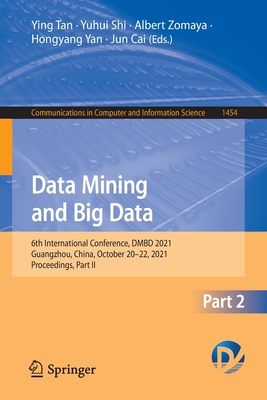 Data Mining and Big Data : 6th International Conference, DMBD 2021, Guangzhou, China, October 20-22, 2021, Proceedings, Part II