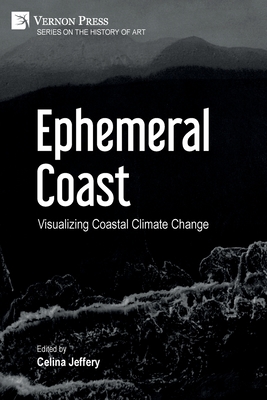 Ephemeral Coast: Visualizing Coastal Climate Change (B&W)