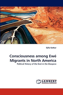 غلاف كتاب Consciousness Among Ewe Migrants in North America