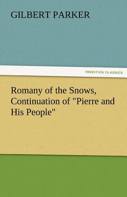 Romany of the Snows, Continuation of Pierre and His People