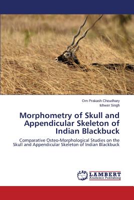 Morphometry of Skull and Appendicular Skeleton of Indian Blackbuck