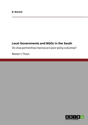 غلاف كتاب Local Governments and NGOs in the South:Do close partnerships improve pro-poor policy outcomes?