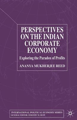 Perspectives on the Indian Corporate Economy : Exploring the Paradox of Profits