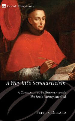 A Way Into Scholasticism: A Companion to St. Bonaventure
