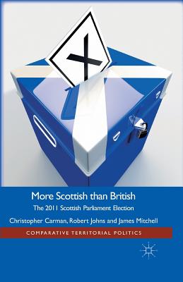 More Scottish than British : The 2011 Scottish Parliament Election