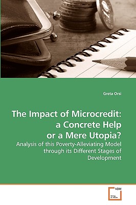 The Impact of Microcredit: a Concrete Help or a Mere Utopia?