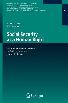 Social Security as a Human Right : Drafting a General Comment on Article 9 ICESCR - Some Challenges