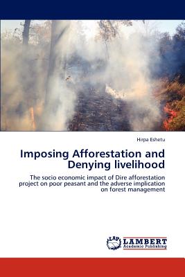غلاف كتاب Imposing Afforestation and Denying Livelihood