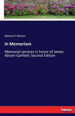 غلاف كتاب In Memoriam:Memorial services in honor of James Abram Garfield. Second Edition