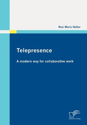 Telepresence: A modern way for collaborative work