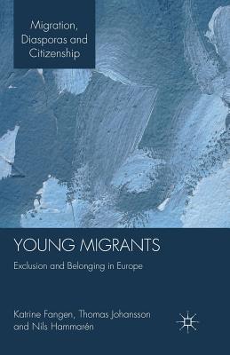 غلاف كتاب Young Migrants : Exclusion and Belonging in Europe