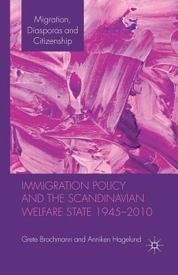 غلاف كتاب Immigration Policy and the Scandinavian Welfare State 1945-2010
