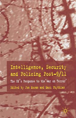 غلاف كتاب Intelligence, Security and Policing Post-9/11 : The UK's Response to the 'War on Terror'