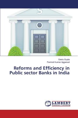 Reforms and Efficiency in Public sector Banks in India