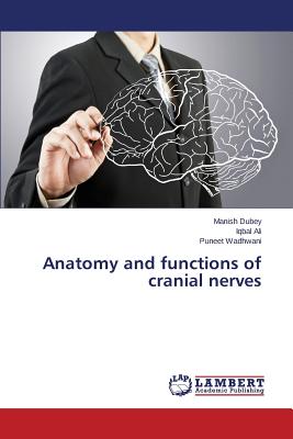 Anatomy and Functions of Cranial Nerves