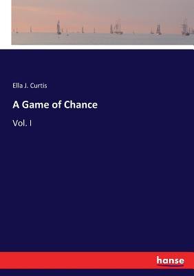غلاف كتاب A Game of Chance :Vol. I