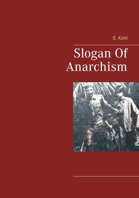 Slogan Of Anarchism