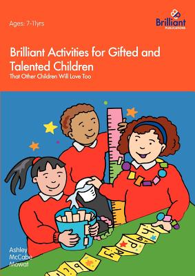 غلاف كتاب Brilliant Activities for Gifted and Talented Children That Other Children Will Love Too