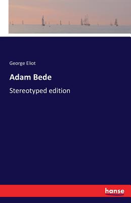 Adam Bede:Stereotyped edition