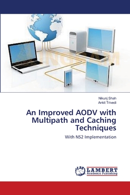 An Improved AODV with Multipath and Caching Techniques