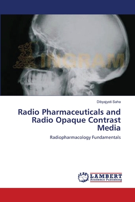 Radio Pharmaceuticals and Radio Opaque Contrast Media