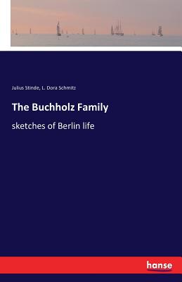 غلاف كتاب The Buchholz Family:sketches of Berlin life